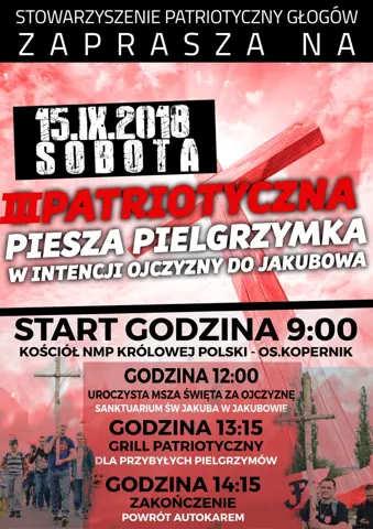 Sobota 15.09.2018. Start godzina 9:00. III Patriotyczna Pielgrzymka do Jakubowa!